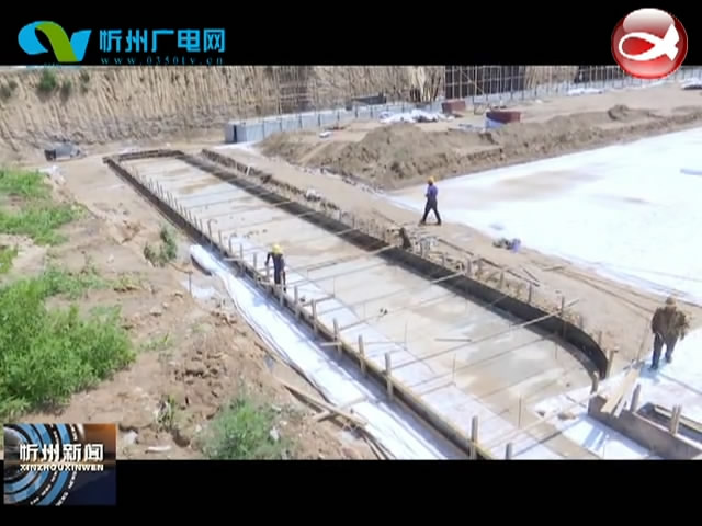 原平：实施沙河生态修复 构建三水环城格局​